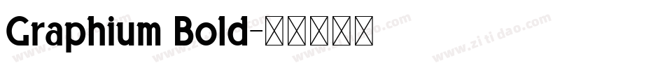 Graphium Bold字体转换